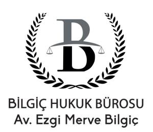 Silivri Bilgiç Hukuk Bürosu - Av. Ezgi Merve BİLGİÇ